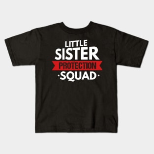 Little Sister Protection Squad Funny Big Brother Kids T-Shirt